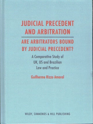 Item #022794 Judicial Precedent and Arbitration - Are Arbitrators Bound by Judicial Precedent?: A...