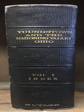 Item #022844 History of Youngstown and the Mahoning Valley, Ohio; Volume 1. Jos. G. Butler