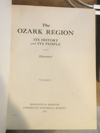 The Ozark Region: Its History and its People, illustrated Volume 1