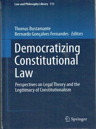 Item #023206 Democratizing Constitutional Law: Perspectives on Legal Theory and the Legitimacy of...