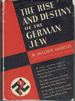 Item #023309 The Rise and Destiny of the German Jew. Jacob R. Marcus