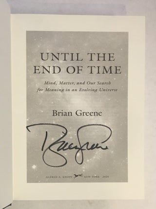 Until the End of Time: Mind, Matter, and Our Search for Meaning in an Evolving Universe
