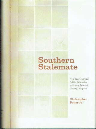 Southern Stalemate: Five Years without Public Education in Prince Edward County, Virginia