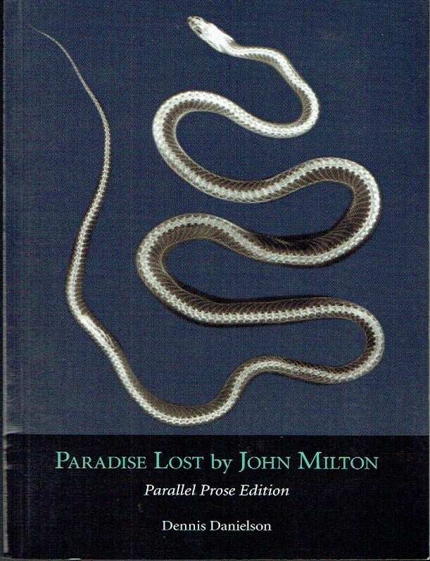 Item #023559 Paradise Lost by John Milton: Parallel Prose Edition. John Milton, Dennis Danielson, author, contemporary prose.