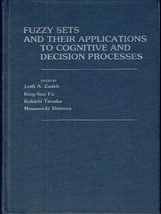 Fuzzy Sets and their Applications to Cognitive and Decision Processes