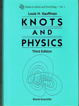 Knots and Physics - Series on Knots and Everything vol 1