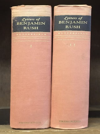 Item #023600 Letters of Benjamin Rush: Volume I: 1761-1792; Volume II: 1793-1813 [2 volumes]. L....