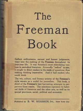 The Freeman Book: Typical Editorials, Essays, Critiques, and Other Selections From the Eight...