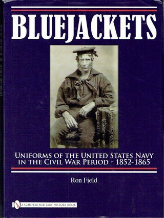 Bluejackets: Uniforms Of The United States Navy In The Civil War Period, 1852-1865
