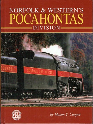 Item #023618 Norfolk & Western's Pocahontas Division. Mason Y. Cooper