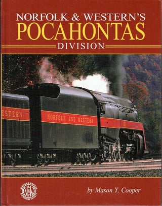 Item #023618 Norfolk & Western's Pocahontas Division. Mason Y. Cooper