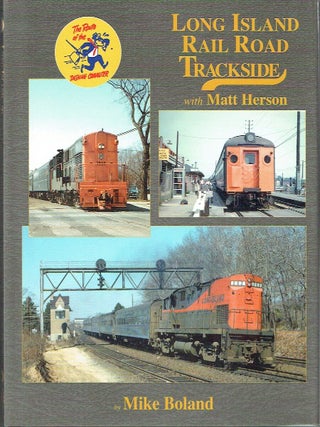 Item #023621 Long Island RR Trackside with Matt Herson. Mike Boland