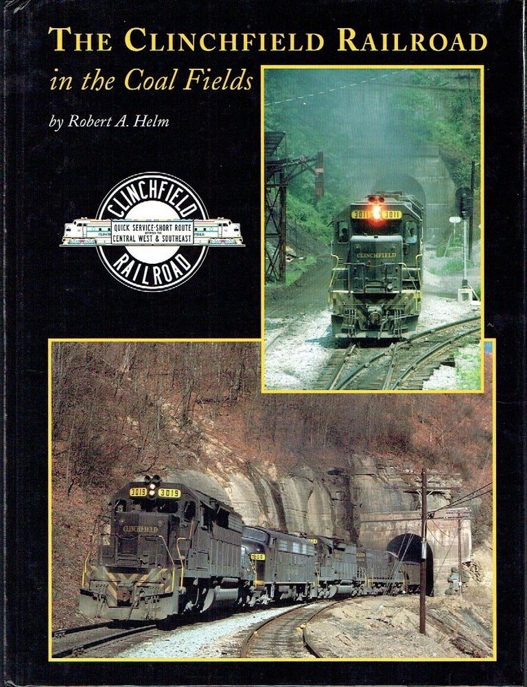 Item #023635 The Clinchfield Railroad in the Coalfields. Robert A. Helm.