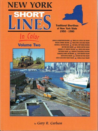 New York Short Lines in Color Volume 1 & 2: Traditional Shortlines of New York State 1950-1980 [2 volumes]