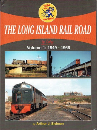 Long Island Rail Road in Color: Vol. 1 1949-1966; Vol. 2 1966-1990; Vol 3 Facilities and...