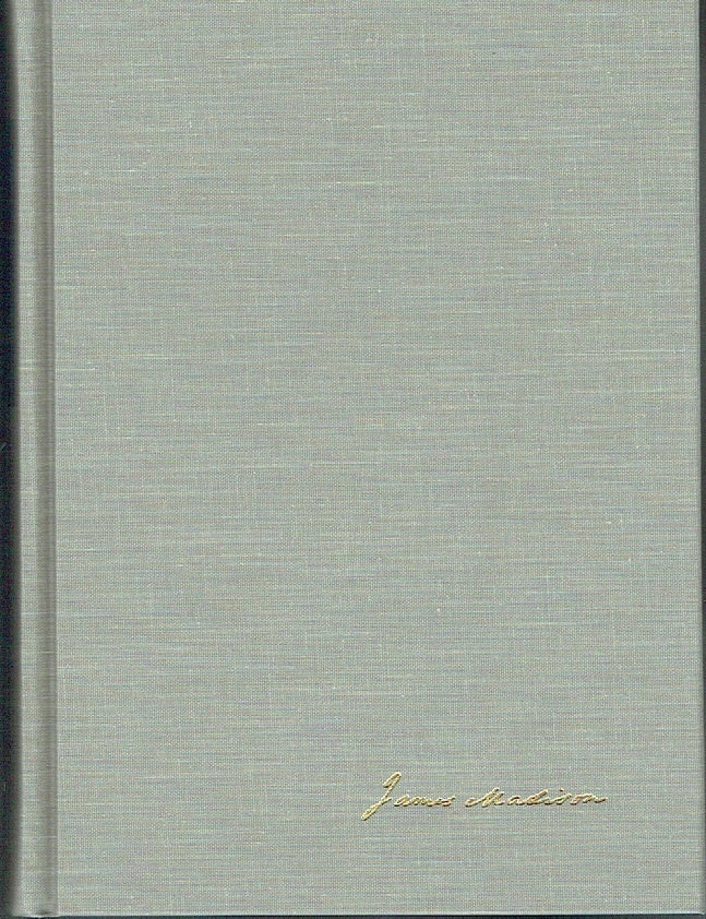 Item #023675 The Papers of James Madison: Presidential Series 5 November 1811 - 9 July 1812 with a supplement 5 March 1809 - 19 October 1811 (Volume 4). James Madison.