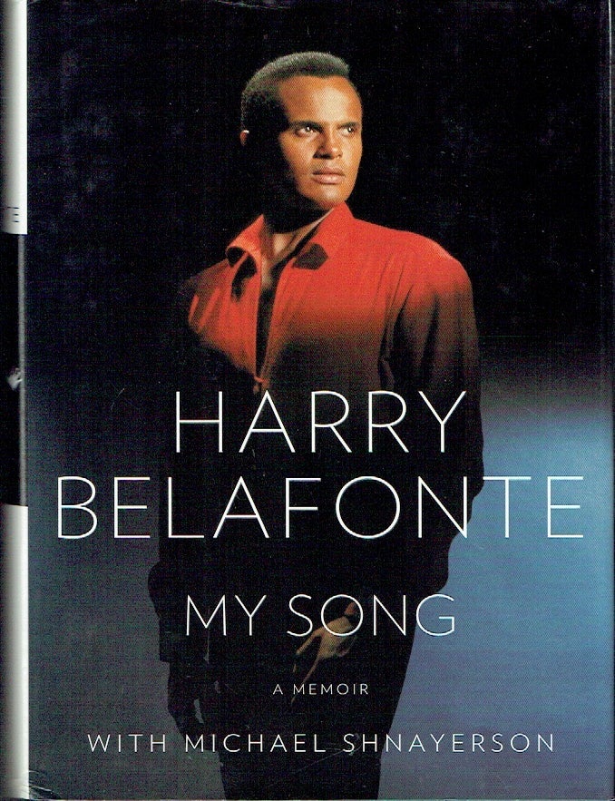 Item #023692 My Song: A Memoir. Harry Belafonte, Michael Shnayerson.