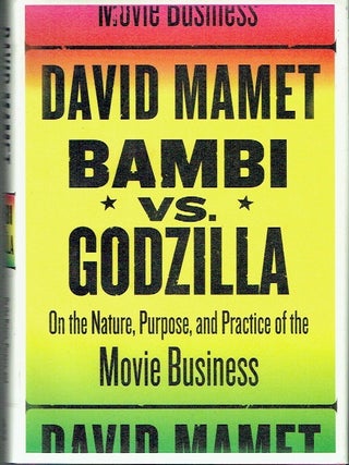 Bambi vs. Godzilla: On the Nature, Purpose, and Practice of the Movie Business