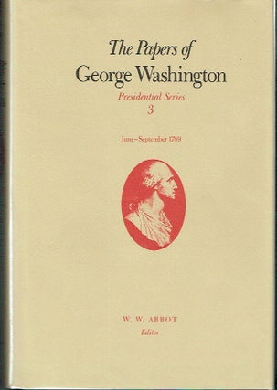 Item #023699 The Papers of George Washington : Presidential Series Volume 3, June - September...