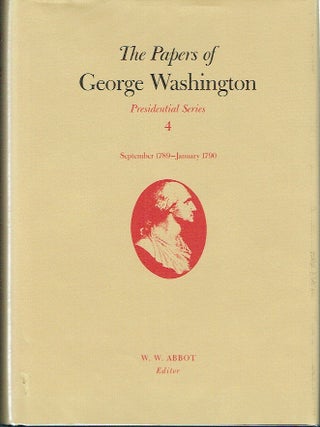 Item #023700 The Papers of George Washington : Presidential Series Volume 4, September 1789 -...