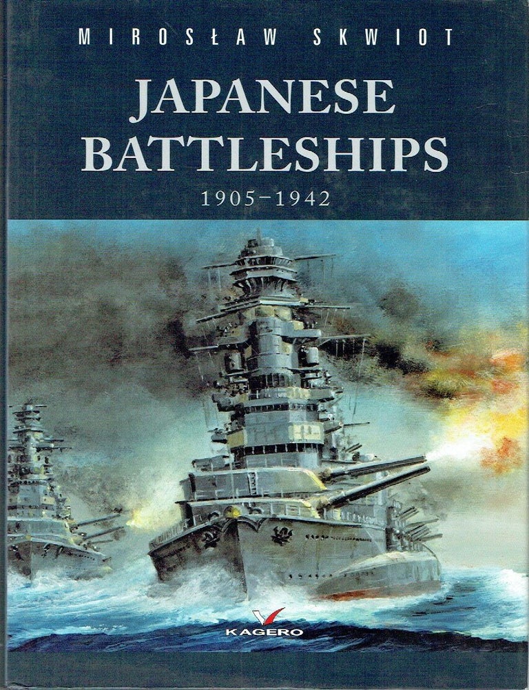 Item #023739 Japanese Battleships 1905-1940. Miroslaw Skwiot.